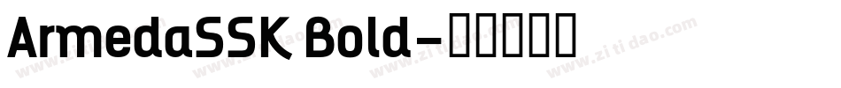 ArmedaSSK Bold字体转换